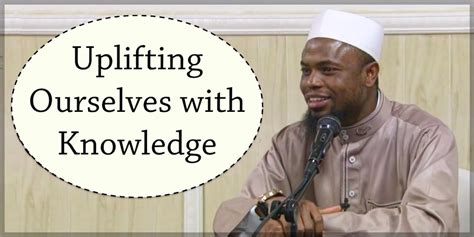 Uplifting Ourselves with Knowledge | Sh. Okasha Kameny