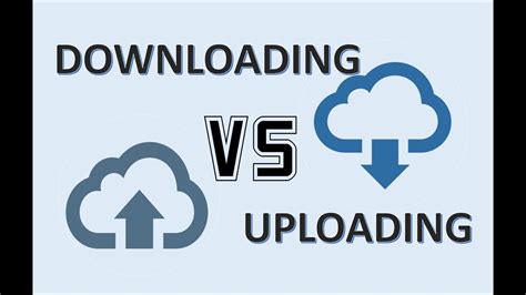 Uploading and Downloading What It Means