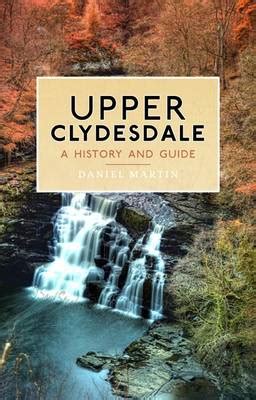 Upper clydesdale a history and a guide. - Le sac tissé noreen crone findlay.