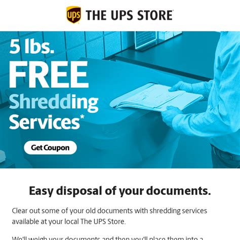Ups shredding discount. Sep 15, 2023 · The UPS Store is offering FREE shredding for up to 5 lbs of paper, through Dec. 31, 2022. Just visit this page to find a participating location near you, and print the coupon to take with you. We recommend calling ahead of time, as some locations are asking you to make a shredding appointment. Find a participating store, print coupon, or get ... 