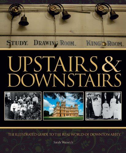 Upstairs downstairs the illustrated guide to the real world of downton abbey. - Hitler s berlin a third reich tourist guide.