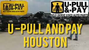 Upullandpay houston. Our spotlight this month is our Houston Team. U Pull & Pay employees help keep our yards stocked, our inventory up to date, and perform all the tasks necessary to make your trip successful. Stop by... 