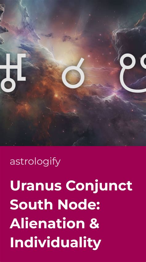Uranus conjunct south node natal