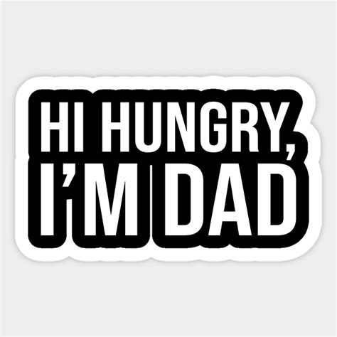 Urban Dictionary: hi hungry im dad