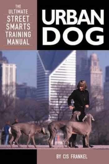 Urban dog the ultimate street smartstraining manual. - The graduate school funding handbook by april vahle hamel.
