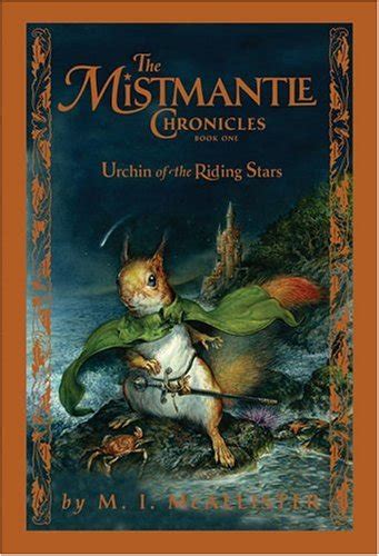 Download Urchin Of The Riding Stars The Mistmantle Chronicles 1 By Mi Mcallister