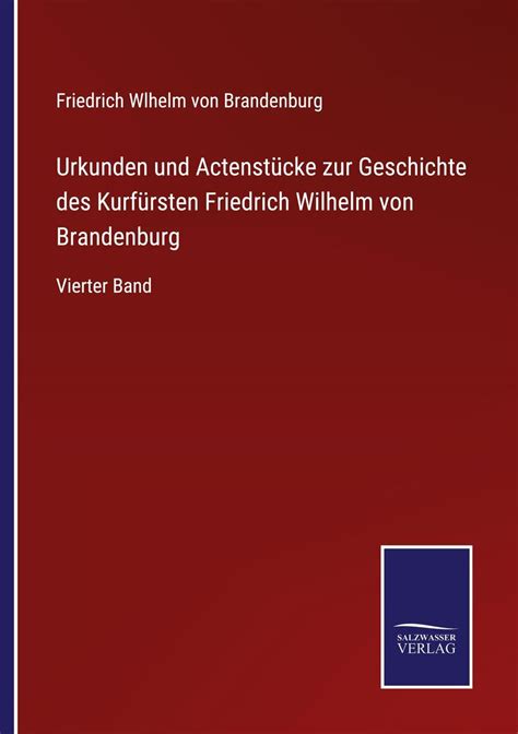 Urkunden und actenstücke zur geschichte des kurfürsten friedrich wilhelm von brandenburg. - Vicende insediative e assetto del territorio nell'età di mezzo.