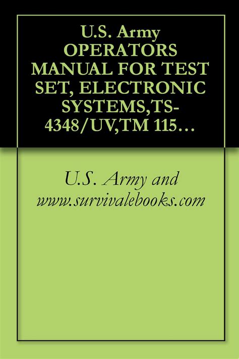 Us army operators manual for test set electronic systemsts 4348uvtm 11 5855 299 12 p. - Yo, montiel romero, de raza toba.