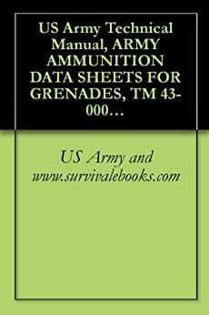Us army technical manual army ammunition data sheets for grenades tm 43 0001 29 1994. - Scotts 2554 lawn tractor repair manual.