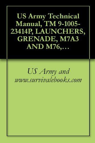 Us army technical manual tm 9 1005 23414p launchers grenade. - Cambio climático y sabiduría andino amazónica,  perú.