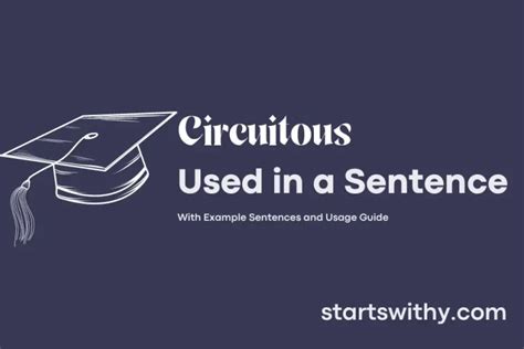 Use "circuitous" in a sentence "circuitous" sentence examples