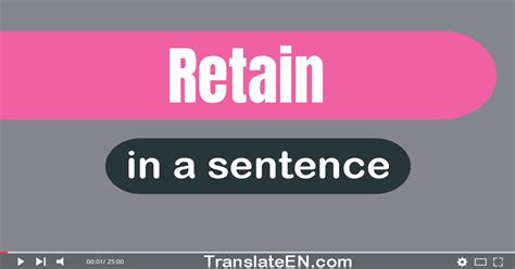 Use "retain" in a sentence "retain" sentence examples