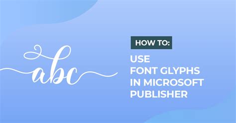 Use Font Glyphs in Microsoft Publisher Design Bundles