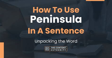 Use Peninsula in a Sentence and How to use "Peninsula" in a …