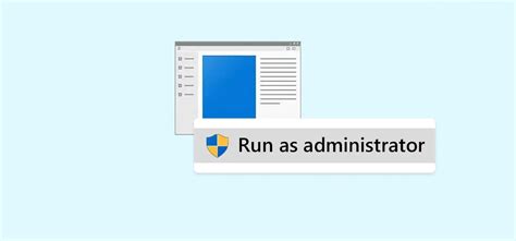 Use Run As to Execute Programs as Administrator