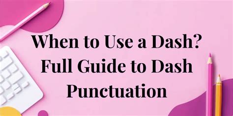 Use of dash in punctuation