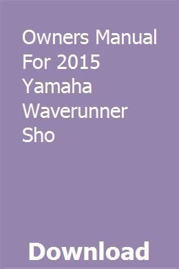 User manual 2015 yamaha sho waverunner. - Liebherr a900 litronic hydraulic excavator operation maintenance manual download from serial number 4001.