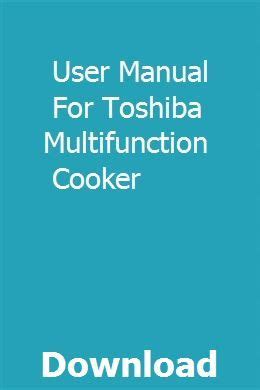 User manual for toshiba multifunction cooker. - Diagnóstico de la educación costarricense y curriculum..
