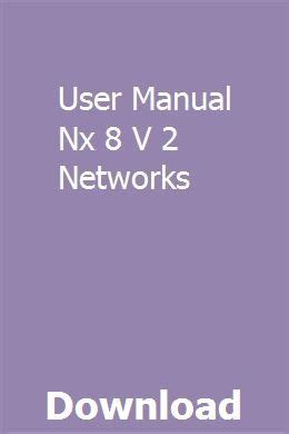 User manual nx 8 v 2 networks. - Bomag bw 211 d 4 bw 211 pd 4 single drum roller service repair workshop manual.