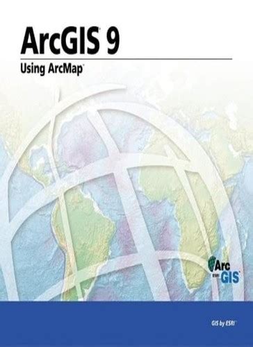 Using Arcmap Arcgis 9