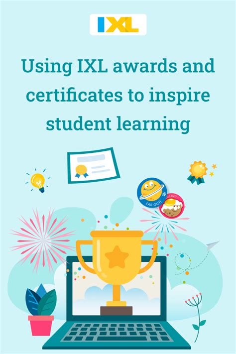 Using IXL awards and certificates to inspire learning IXL Official Blog