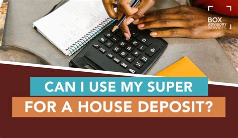 Using Super For Home Deposit