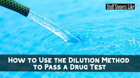 Using The Dilution Method To Pass A Drug Test