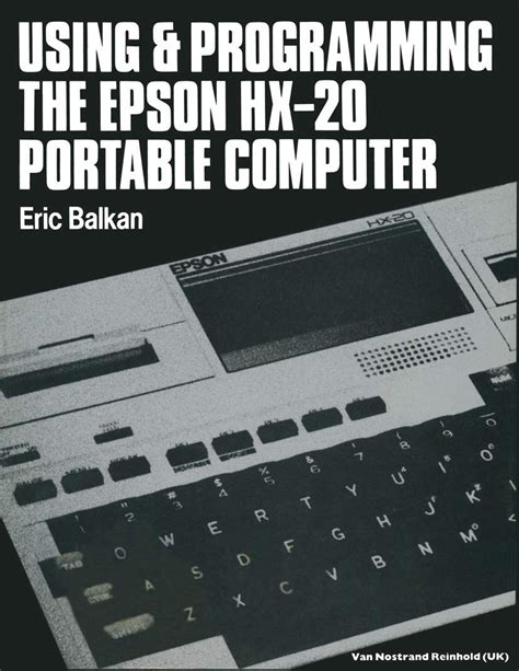 Using and Programming the Epson Hx-20 Portable Computer