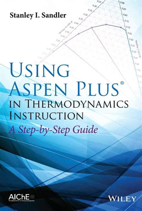 Using aspen plus in thermodynamics instruction a step by step guide. - Erdungs- und abschirmtechniken in der instrumentierung 3. auflage.