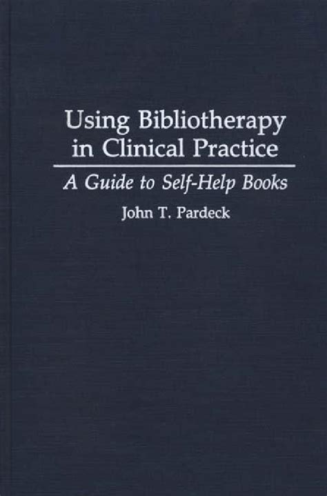 Using bibliotherapy in clinical practice a guide to self help books. - Morgan four owners werkstatthandbuch und kauf portfolio.