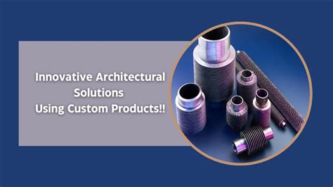Using our innovative custom