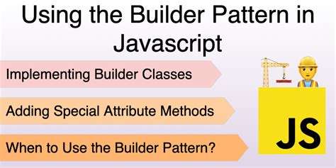 Using the Builder Pattern in Javascript (With Examples)