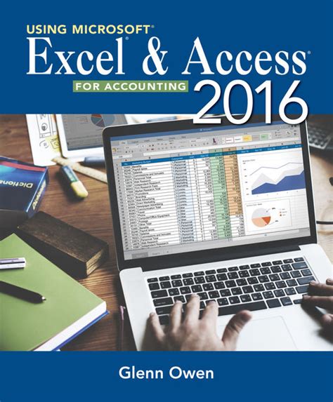 Read Online Using Microsoft Excel And Access 2016 For Accounting By Glenn Owen