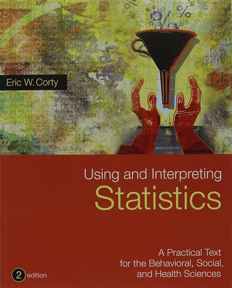 Full Download Using And Interpreting Statistics By Eric W Corty