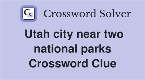 The Crossword Solver found 30 answers to "Utah town near Arches and Canyon lands National Parks/274242/", 4 letters crossword clue. The Crossword Solver finds answers to classic crosswords and cryptic crossword puzzles. Enter the length or pattern for better results. Click the answer to find similar crossword clues..