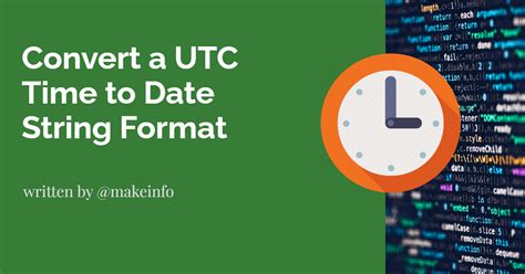 Utc string format.  While I&rsquo;m still working with the same value in both utcdatetime and Sy...