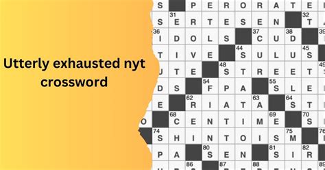 Utterly exhausted mini crossword. Things To Know About Utterly exhausted mini crossword. 