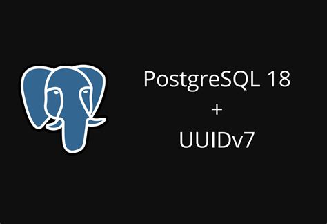 Uuid v7 postgres 18.  [1] When generated according to the standards, UUIDs ar...
