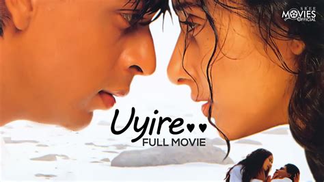 Duration: 2h 39m. Partner Channel: aha. Available for Download: Yes. Watch Uyire Movie Online in HD. Stream Uyire full HD movie to enjoy from India's Largest Movie Collection only on Airtel Xstream Play.. 