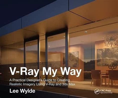 V ray my way a practical designer s guide to creating realistic imagery using v ray 3ds max. - Manuale di installazione panasonic air conditioner.