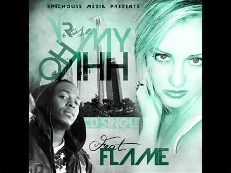 V. Rose Ft Flame - Oh My Ahh - YouTube