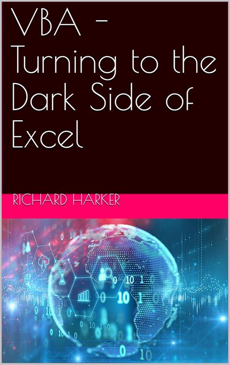 Read Vba  Turning To The Dark Side Of Excel By Richard Harker