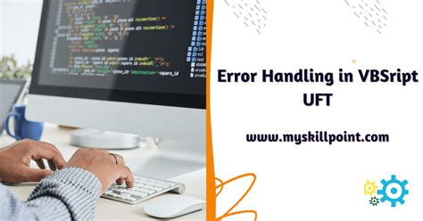 VBScript Error Handling in UFT - MySkillPoint