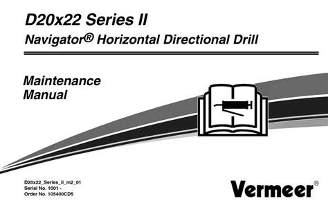 VERMEER D20X22 SERIES II MAINTENANCE MANUAL Pdf …