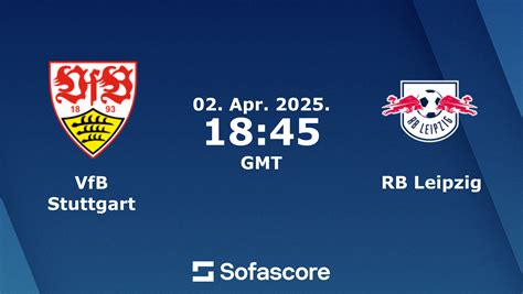 VfB Stuttgart vs RB Leipzig live score, H2H and lineups | Sofascore - balustradellc