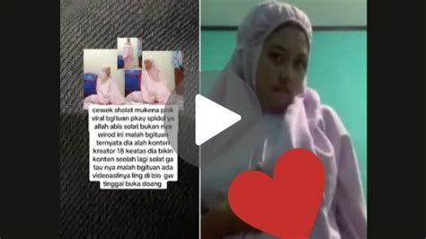 Video Mukena Pink Viral Habis Sholat Link No Blur Berisi ... - Berita DIY - balustradellc