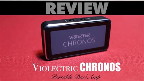 Violectric Chronos Portable DAC/AMP Review - balustradellc