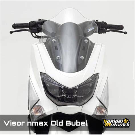 Visor NMAX Old Model Thailand: Ketebalan 3 mm Kuat - raincitystudios.com