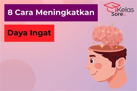 Visualisasikan Ingatan: Tips Ampuh Meningkatkan Daya Ingat - balustradellc
