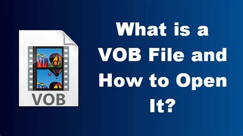 VOB File What It Is How to Open One 